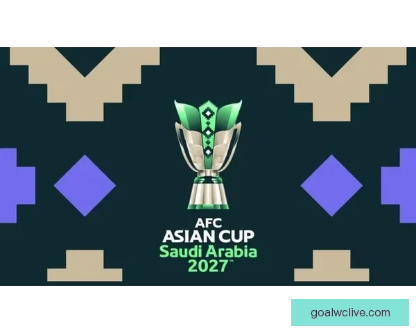官方确认2027亚洲杯抽签仪式5月10日凌晨2点揭晓分组悬念